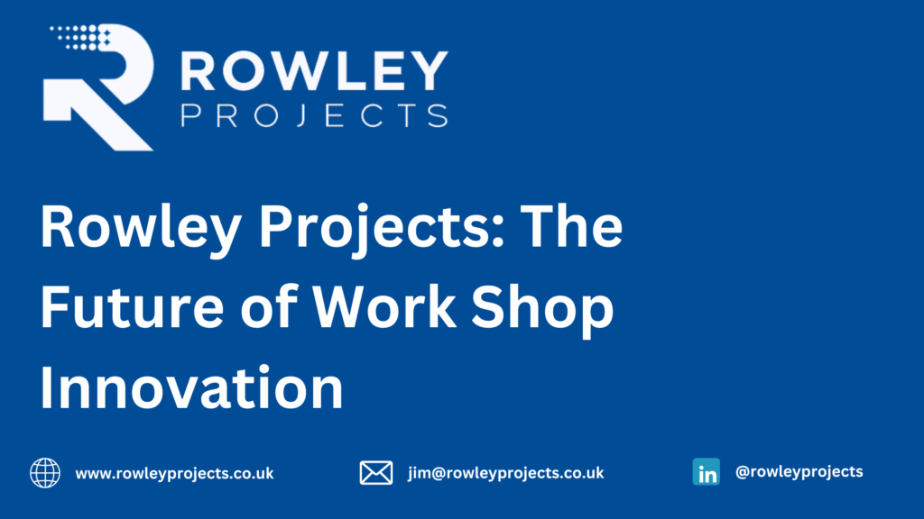 Rowley Projects Rowley Projects: The Future of Workshop Innovation - Rowley Spray ...